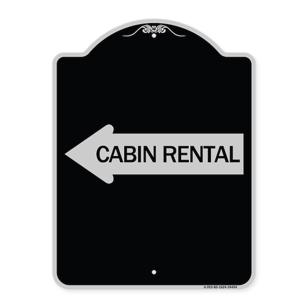 Cabin Rental With Left Arrow Heavy-Gauge Aluminum Architectural Sign, BS-1824-24404